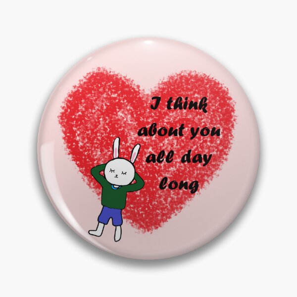 Item preview, I think about you all day long designed and sold by zzzozzo.