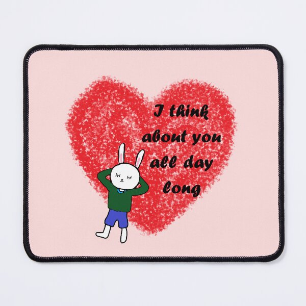 Item preview, I think about you all day long designed and sold by zzzozzo.