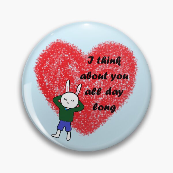 Item preview, I think about you all day long designed and sold by zzzozzo.