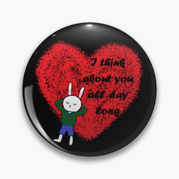 Item preview, I think about you all day long designed and sold by zzzozzo.