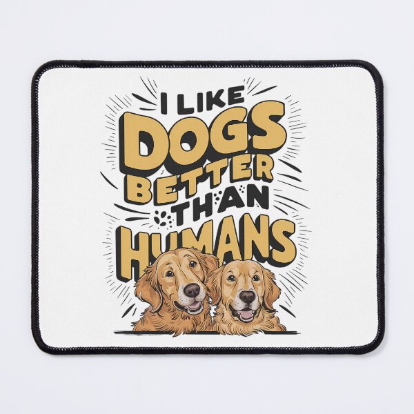 Item preview, I Like Dogs Better Than Humans designed and sold by PeelZinc.