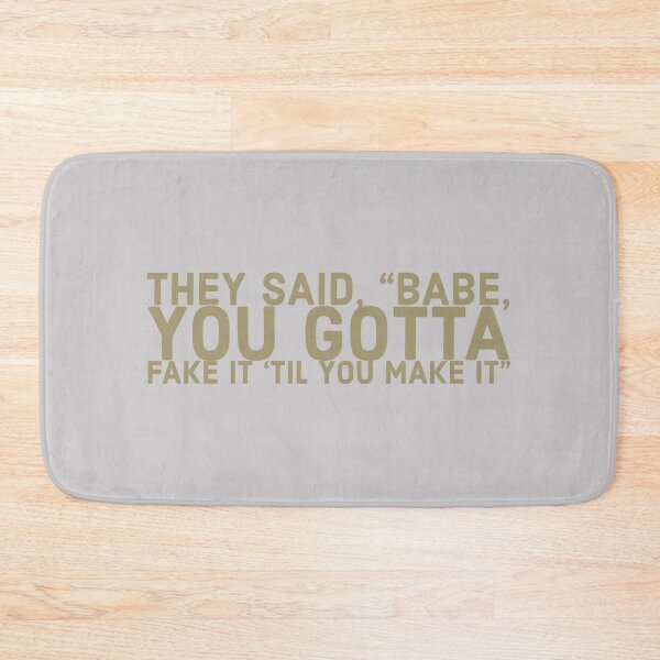 Item preview, Fake til you’ll make it designed and sold by Ashleigh David.