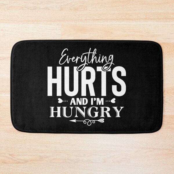 Item preview,  Everything Hurts And Im Hungry designed and sold by Hairball-Pets.