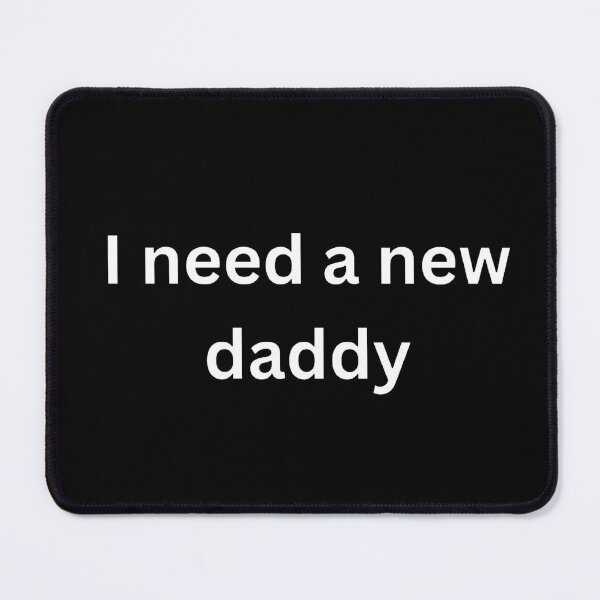 Item preview, I need a new daddy designed and sold by Word Market.