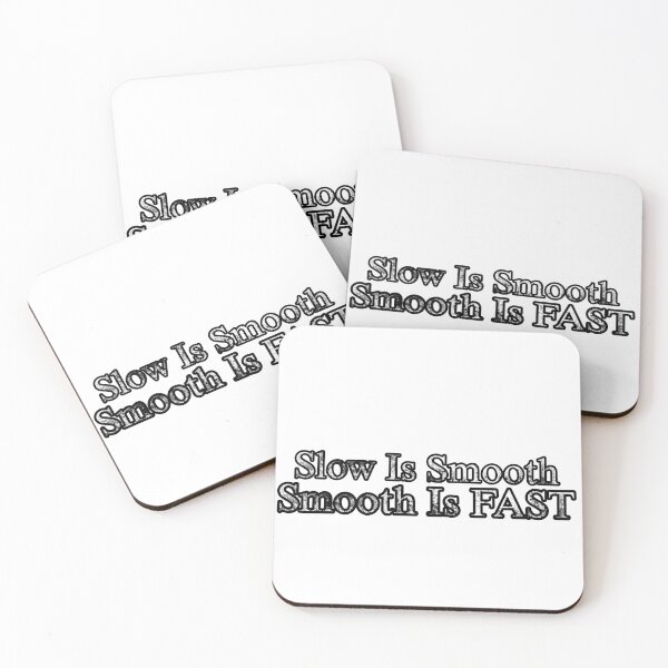 Item preview, Slow is SMOOTH, SMOOTH is Fast!. designed and sold by Suman Singh.