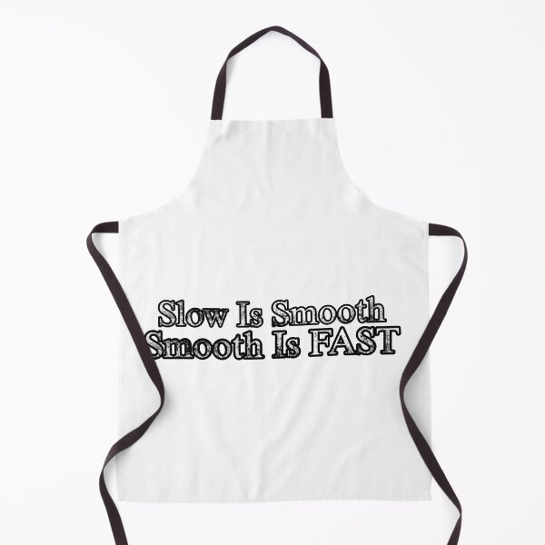 Item preview, Slow is SMOOTH, SMOOTH is Fast!. designed and sold by Suman Singh.