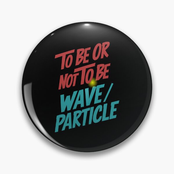 Item preview, To be or not to be: Wave / Particle - Quantum Exploration designed and sold by charlypicazo.