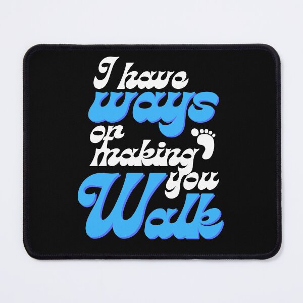 Item preview, I Have Ways of Making You Walk Funny Gifts For Physical Therapists PT Physiotherapy designed and sold by iX-Physio.