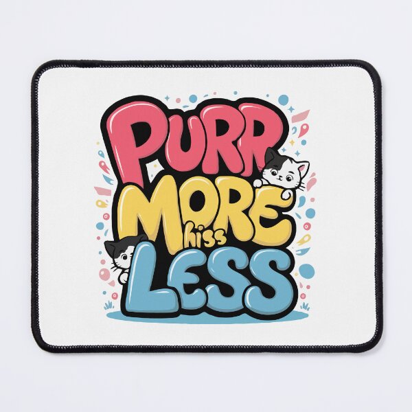 Item preview, Purr more hiss less design designed and sold by marfanna.