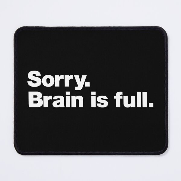 Item preview, Sorry. Brain is full. designed and sold by chestify.