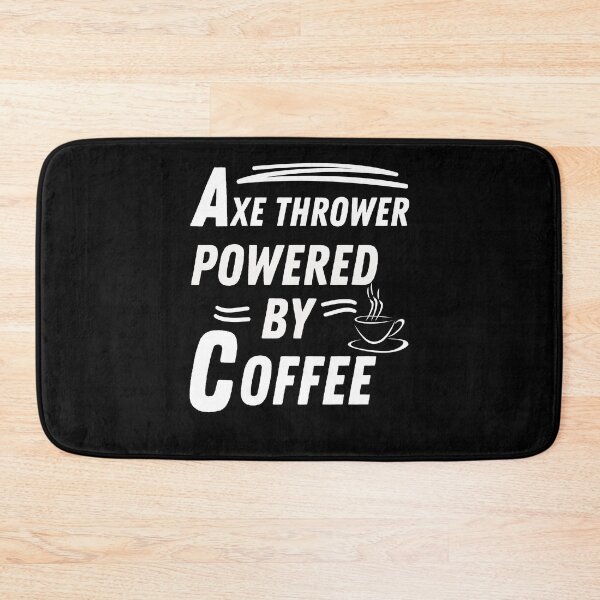 Item preview, axe thrower powered by coffee designed and sold by annoying-shirts.