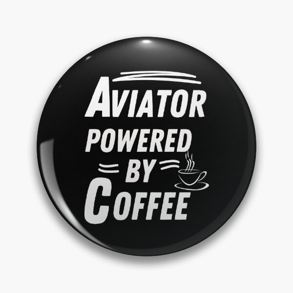 Item preview, Aviator powered by coffee designed and sold by annoying-shirts.