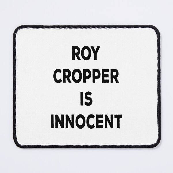 Item preview, Roy Cropper Is Innocent designed and sold by Shirtbag.