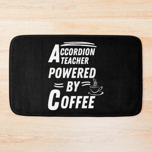 Item preview, accordion teacher powered by coffee designed and sold by annoying-shirts.