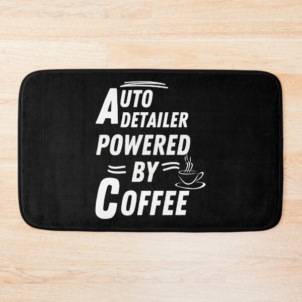 Item preview, auto detailer powered by coffee designed and sold by annoying-shirts.