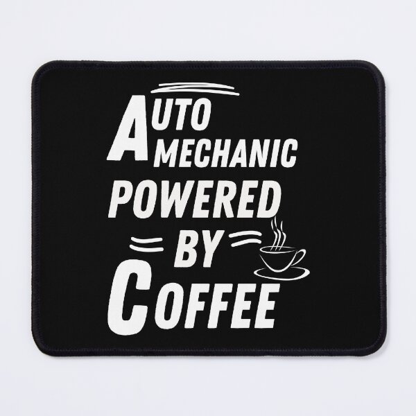 Item preview, auto mechanic powered by coffee designed and sold by annoying-shirts.