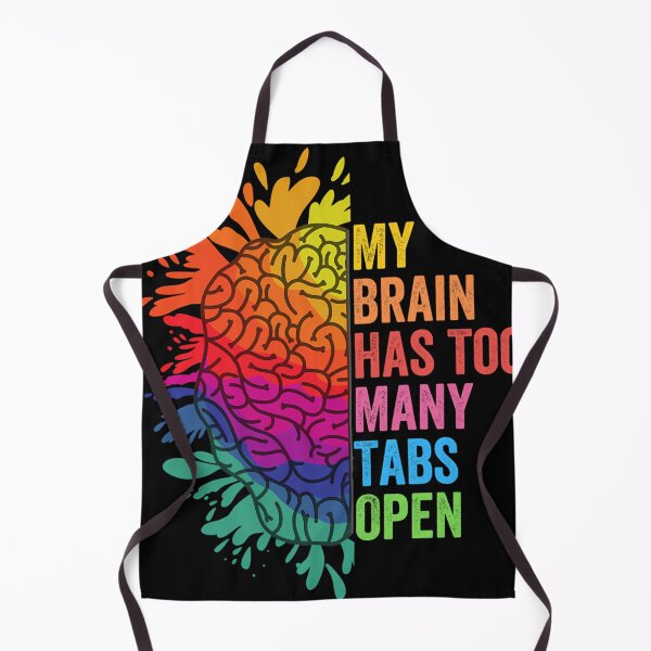 Item preview,  My Brain Has Too Many Tabs Open.  Adhd Is Awesome. Adhd designed and sold by Jacquechiefer.