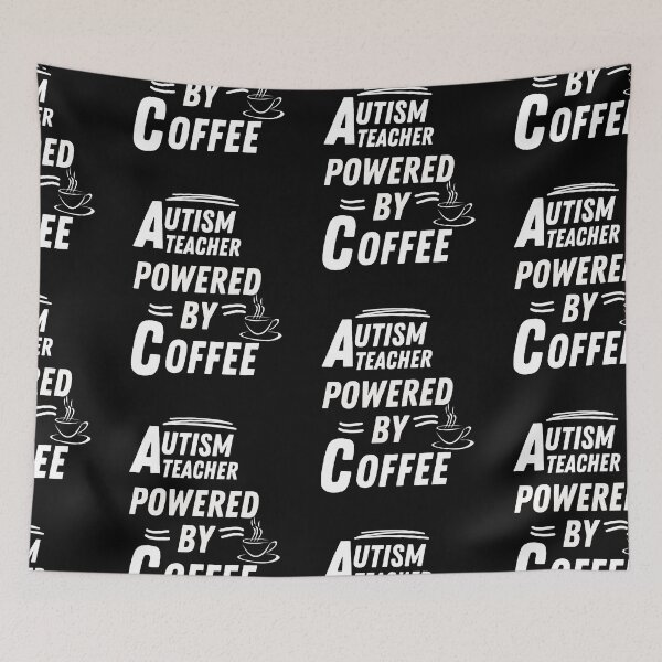 Item preview, autism teacher powered by coffee designed and sold by annoying-shirts.