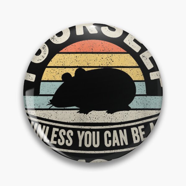 Item preview, Retro Always Be Yourself Unless You Can Be A Hamster Lover designed and sold by RonaldAse8.