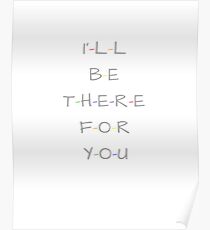 I'll Be There For You Poster