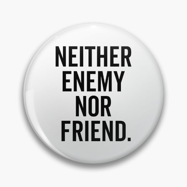 Item preview, "Neither Enemy Nor Friend: Navigating Uncommitted Relationships with Neutral Parties and Frienemies in a World of Indifference" designed and sold by artworkathome.