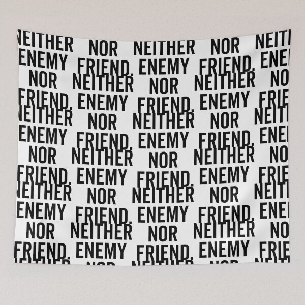 Item preview, "Neither Enemy Nor Friend: Navigating Uncommitted Relationships with Neutral Parties and Frienemies in a World of Indifference" designed and sold by artworkathome.