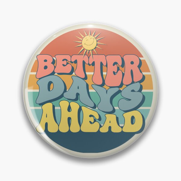 Item preview, better days ahead - inspirational motivational sticker  designed and sold by ISBrunning.