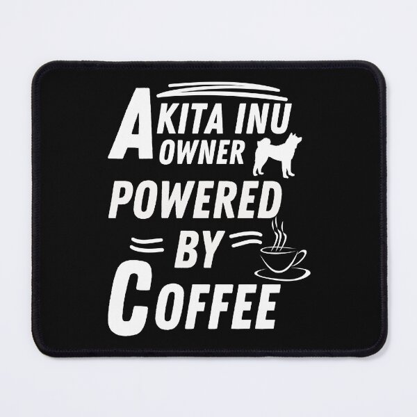Item preview, akita inu owner powered by coffee designed and sold by annoying-shirts.