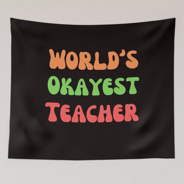 Item preview, World's Okayest Teacher designed and sold by ladylalitafanta.