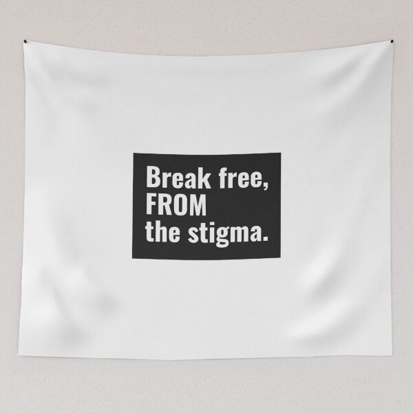 Item preview, Break free from the stigma designed and sold by SoulfulT.