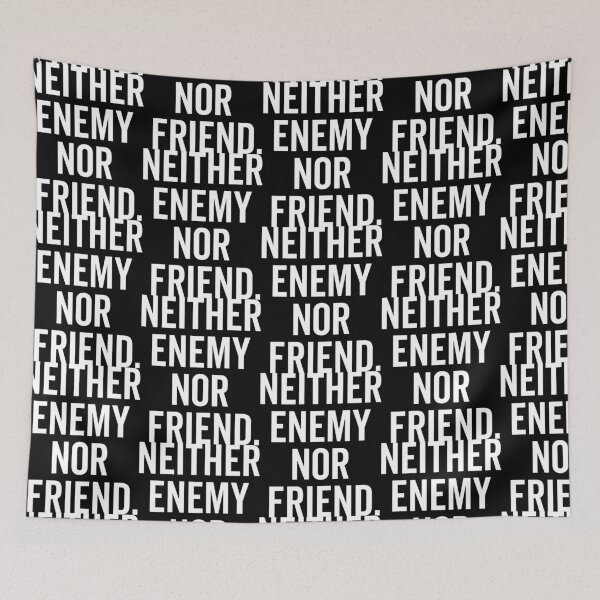 Item preview, "Neither Enemy Nor Friend: Navigating Uncommitted Relationships with Neutral Parties and Frienemies in a World of Indifference" designed and sold by artworkathome.