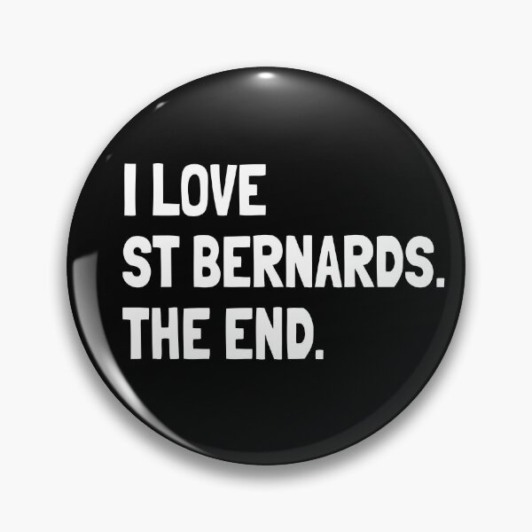 Item preview, I Love St Bernards The End Gift designed and sold by Guarddogdrive.