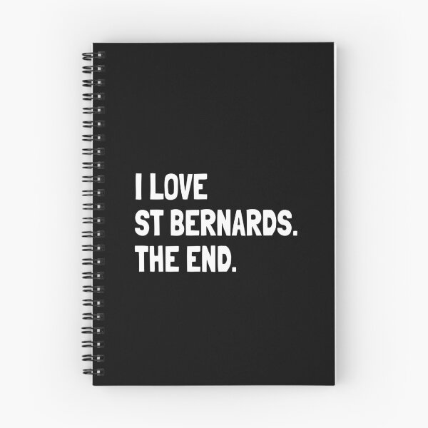 Item preview, I Love St Bernards The End Gift designed and sold by Guarddogdrive.