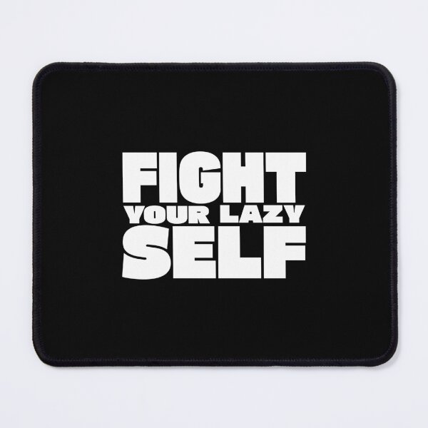 Item preview, Fight Your Lazy Self designed and sold by TheFineShirt.