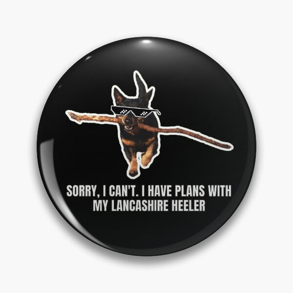 Item preview, Sorry, I Can't. I Have Plans with My Lancashire Heeler - Funny Meme Gift for Dog Lover designed and sold by BrooklynRhodes.