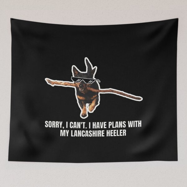 Item preview, Sorry, I Can't. I Have Plans with My Lancashire Heeler - Funny Meme Gift for Dog Lover designed and sold by BrooklynRhodes.