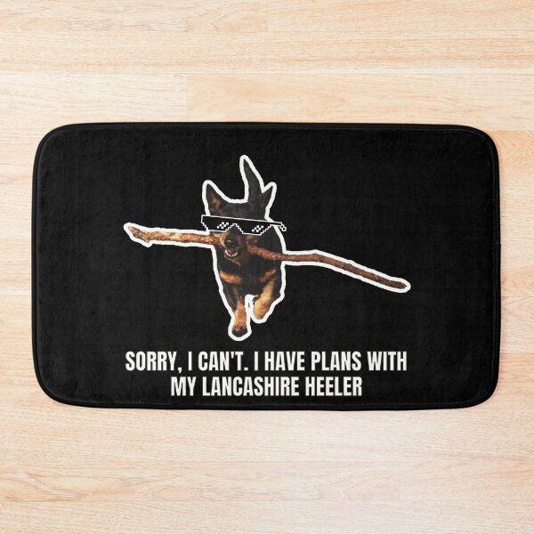 Item preview, Sorry, I Can't. I Have Plans with My Lancashire Heeler - Funny Meme Gift for Dog Lover designed and sold by BrooklynRhodes.