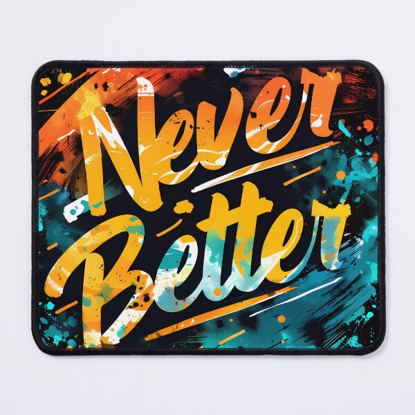 Item preview, “Everlasting Excellence: Never Better” designed and sold by Art-Vortex-fr.