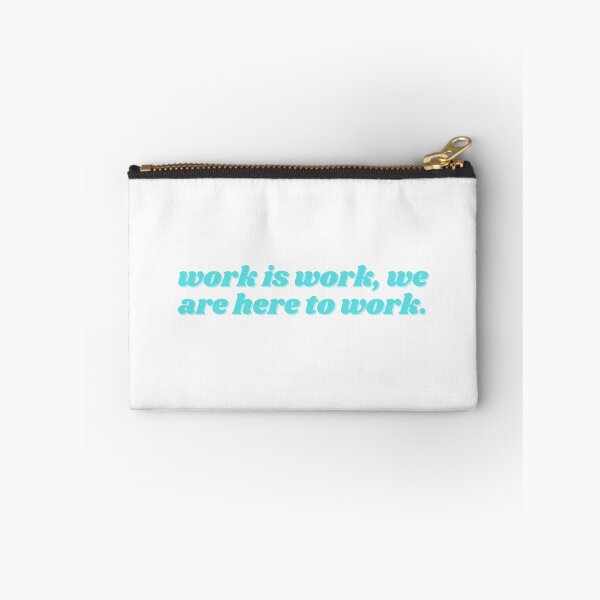Item preview, work is work, we are here to work turquoise designed and sold by ChiWellness Shop.