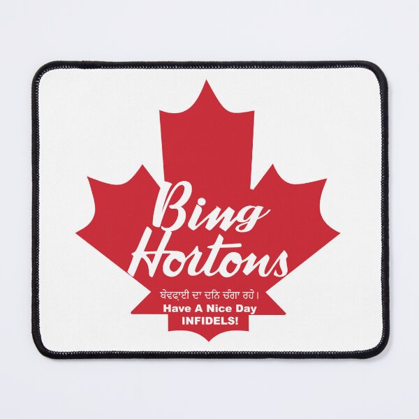 Item preview, Bing Hortons : Have A Nice Day Infidels! designed and sold by ACAltCreations.