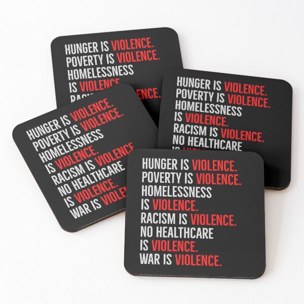 Item preview, Hunger, Poverty, homelessness, racism, no healthcare, war is violence designed and sold by LeftDiary.