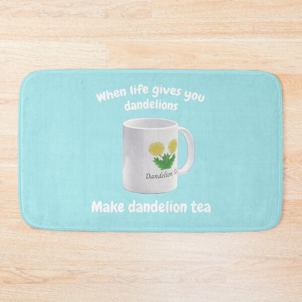 Item preview, When Life Gives You Dandelions Make Dandelion Tea designed and sold by Aurorapod.