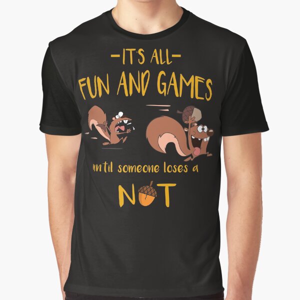 Its All Fun And Games Until Someone Loses A Nut T Shirt For Sale By