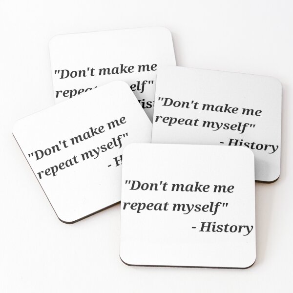 Item preview, Don't make me repeat myself - history designed and sold by We Grow.