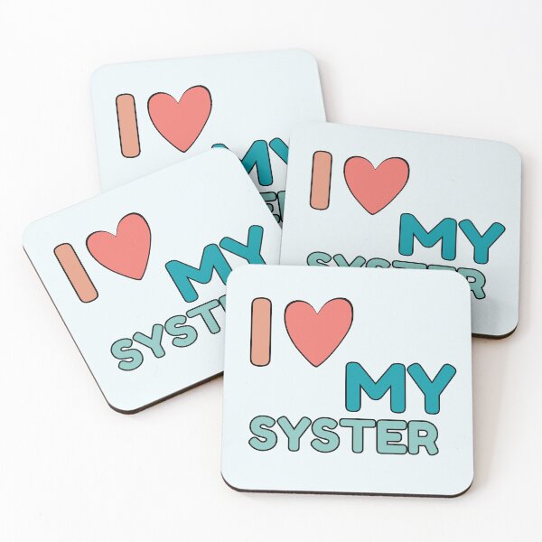 Item preview, I Love My Syster designed and sold by Guess4best.