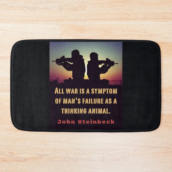 Item preview, John Steinbeck quote: All war is a symptom of man's failure as a thinking animal. designed and sold by artbleed.