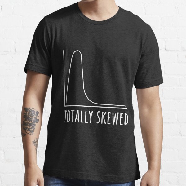  Totally Skewed T-Shirt - a premium funny statistics shirt :  Clothing, Shoes & Jewelry