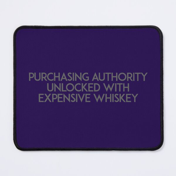 Item preview, Purchasing Authority Unlocked With Expensive Whiskey designed and sold by unixorn.