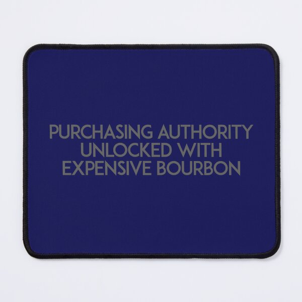 Item preview, Purchasing Authority Unlocked With Expensive Bourbon designed and sold by unixorn.