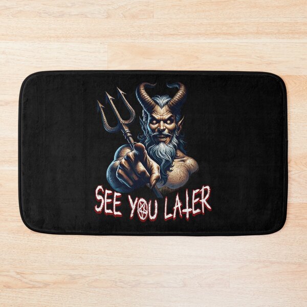 Item preview, See You Later - devil is waiting for you designed and sold by JoksterHaven.